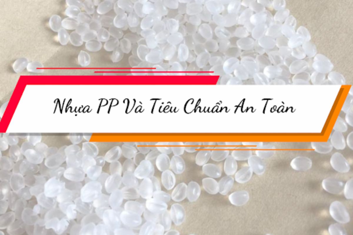 Tiêu chuẩn sản xuất và quản lý chất lượng trong ngành công nghiệp nhựa Tiêu chuẩn sản xuất luôn đảm bảo về mặt an toàn